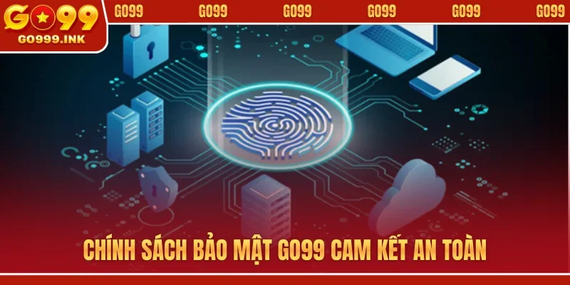 Chính sách bảo mật GO99 1 Chính sách bảo mật GO99 cam kết an toàn