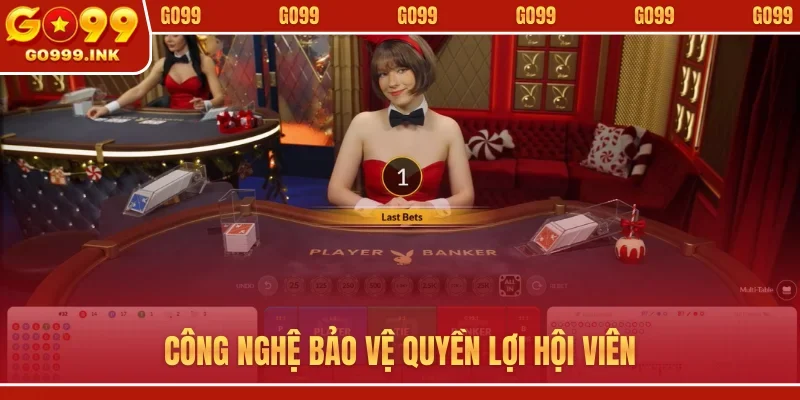 Chơi có trách nhiệm 3 Công nghệ bảo vệ quyền lợi hội viên
