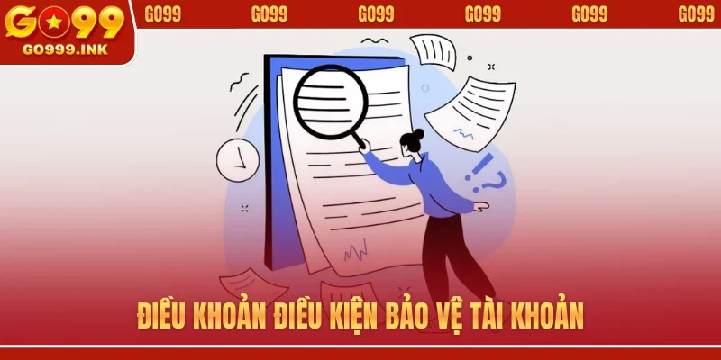 Điều khoản điều kiện 1 Điều khoản điều kiện bảo vệ tài khoản