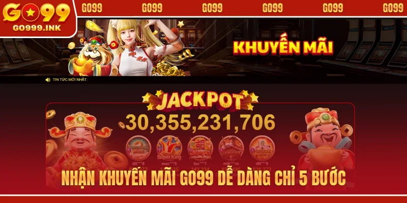 Khuyến mãi 4 Nhận khuyến mãi GO99 dễ dàng chỉ 5 bước